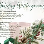 12/6 1PM Holiday Wintergreens Bouquet Class $49